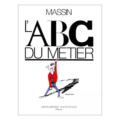 L'ABC du métier (broché) - Robert Massin - Publicité L'ABC du métier (broché) - Robert Massin - Publicité