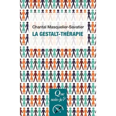 2e édition La Gestalt-thérapie - Chantal Masquelier-Savatier - Publicité 2e édition La Gestalt-thérapie - Chantal Masquelier-Savatier - Publicité