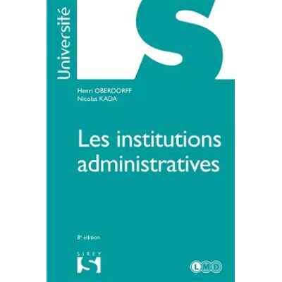 8 Les institutions administratives - Henri Oberdorff, Nicolas Kada - Publicité 8 Les institutions administratives - Henri Oberdorff, Nicolas Kada - Publicité