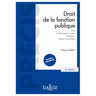 Droit de la fonction publique 8ed - Antony Taillefait - Publicité Droit de la fonction publique 8ed - Antony Taillefait - Publicité