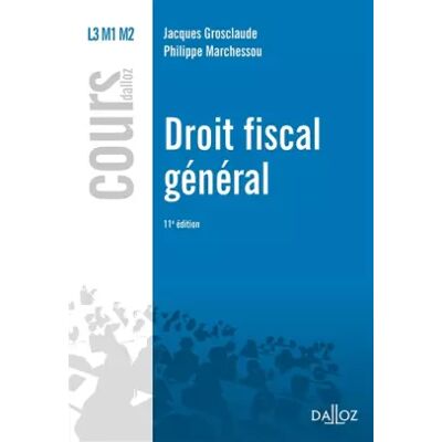 Droit fiscal général - 11e éd. - Jacques Grosclaude, Philippe Marchessou - Publicité Droit fiscal général - 11e éd. - Jacques Grosclaude, Philippe Marchessou - Publicité