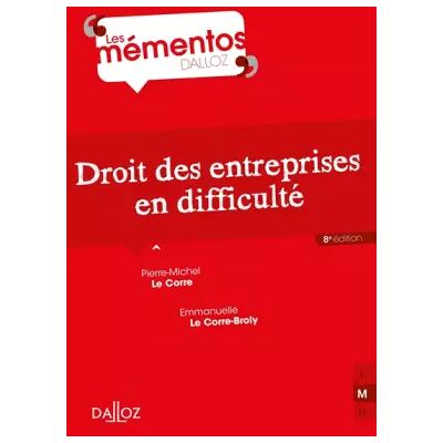 8 Droit des entreprises en difficulté - Pierre-Michel Le Corre, Emmanuelle Le Corre-Broly - Publicité 8 Droit des entreprises en difficulté - Pierre-Michel Le Corre, Emmanuelle Le Corre-Broly - Publicité