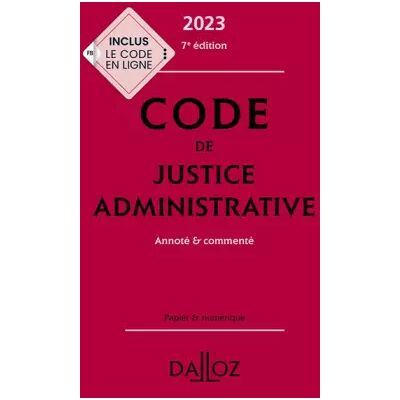 Code de justice administrative 2023, annoté et commenté. 7e éd. - Collectif - Publicité Code de justice administrative 2023, annoté et commenté. 7e éd. - Collectif - Publicité