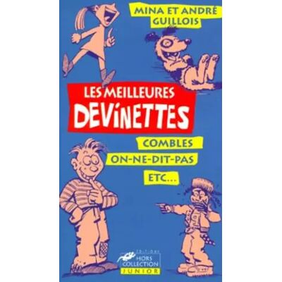 Les Meilleures Devinettes. Les Meilleurs Jeux De Mots Des Cours De Recre... - Mina Guillois, André Guillois - Publicité Les Meilleures Devinettes. Les Meilleurs Jeux De Mots Des Cours De Recre... - Mina Guillois, André Guillois - Publicité