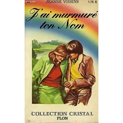 J'ai murmuré ton nom (Collection Cristal) - Jeanne Voisins - Publicité J'ai murmuré ton nom (Collection Cristal) - Jeanne Voisins - Publicité