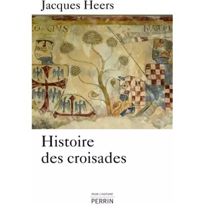 Perrin Histoire des croisades - Jacques HEERS - Publicité Perrin Histoire des croisades - Jacques HEERS - Publicité