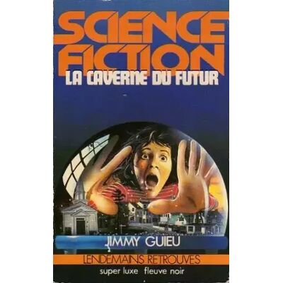 La caverne du futur - J. Guieu - Publicité La caverne du futur - J. Guieu - Publicité