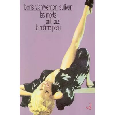 Nouvelle Les morts ont tous la même peau - Boris Vian, Vernon Sullivan - Publicité Nouvelle Les morts ont tous la même peau - Boris Vian, Vernon Sullivan - Publicité