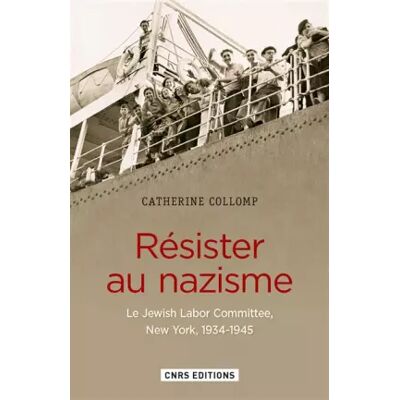 Illustrated Résister au nazisme. Le Jewish Labor Committee New York, 1934-1945 - Catherine Collomp - Publicité Illustrated Résister au nazisme. Le Jewish Labor Committee New York, 1934-1945 - Catherine Collomp - Publicité