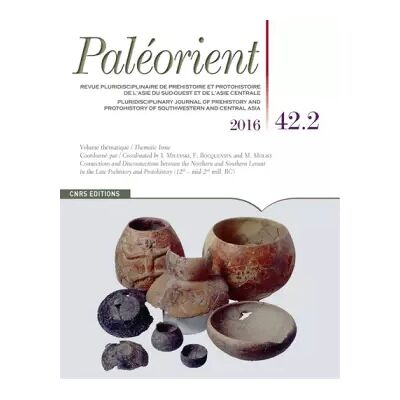 Paléorient 42.2 - La fin de la Préhistoire au Levant - Collectif - Publicité Paléorient 42.2 - La fin de la Préhistoire au Levant - Collectif - Publicité