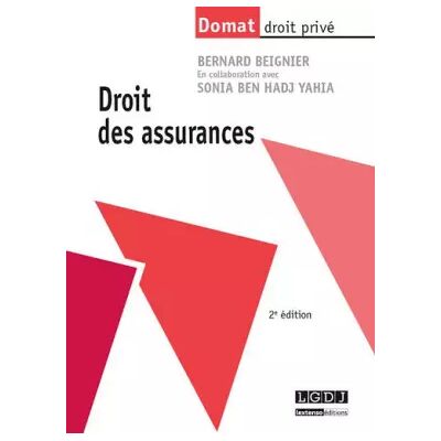 Droit des assurances, 2ème Ed. - Bernard Beignier, Sonia Ben hadj yahia - Publicité Droit des assurances, 2ème Ed. - Bernard Beignier, Sonia Ben hadj yahia - Publicité