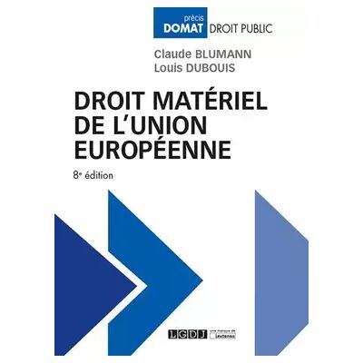 8 Droit matériel de l'Union européenne (2019) - Claude Blumann, Louis Dubouis - Publicité 8 Droit matériel de l'Union européenne (2019) - Claude Blumann, Louis Dubouis - Publicité