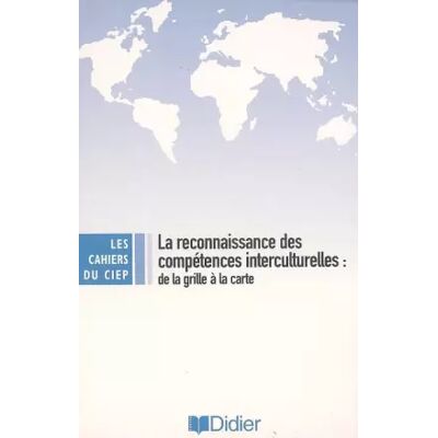 La reconnaissance des compétences interculturelles : De la grille à la carte - Geneviève Zarate, Aline Gohard-Radenkovic, Collectif - Publicité La reconnaissance des compétences interculturelles : De la grille à la carte - Geneviève Zarate, Aline Gohard-Radenkovic, Collectif - Publicité