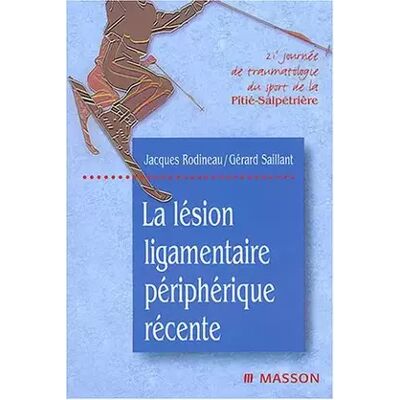Nouvelle La lésion ligamentaire périphérique récente - Rodineau, Saillant - Publicité Nouvelle La lésion ligamentaire périphérique récente - Rodineau, Saillant - Publicité