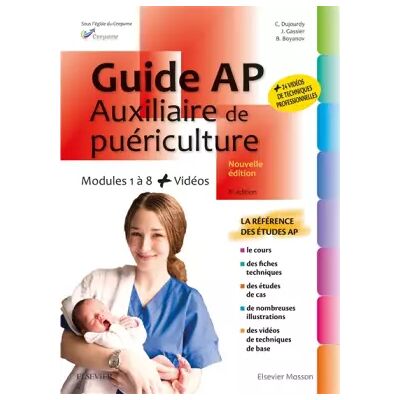 Guide AP - Auxiliaire de puériculture: Modules 1 à 8 - Avec vidéos - Catherine Dujourdy, Jacqueline Gassier, Bruno Boyanov - Publicité Guide AP - Auxiliaire de puériculture: Modules 1 à 8 - Avec vidéos - Catherine Dujourdy, Jacqueline Gassier, Bruno Boyanov - Publicité