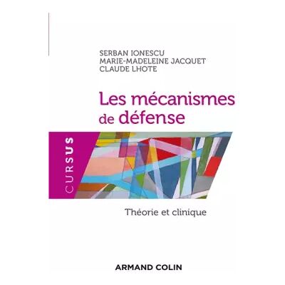 Les mécanismes de défense - Théorie et clinique: Théorie et clinique - Serban Ionescu, Marie-Madeleine Jacquet, Claude Lhote - Publicité Les mécanismes de défense - Théorie et clinique: Théorie et clinique - Serban Ionescu, Marie-Madeleine Jacquet, Claude Lhote - Publicité