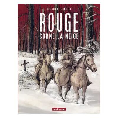 Rouge comme la neige - Christian de Metter - Publicité Rouge comme la neige - Christian de Metter - Publicité