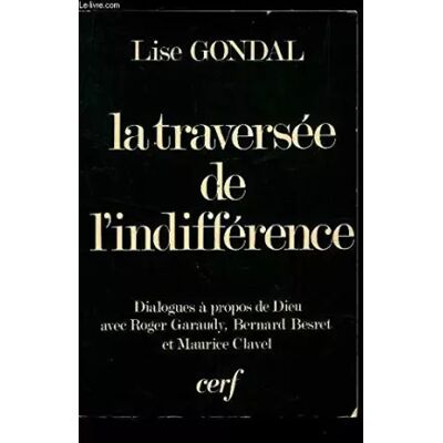 La Traversée de l'indifférence - Lise Gondal - Publicité La Traversée de l'indifférence - Lise Gondal - Publicité