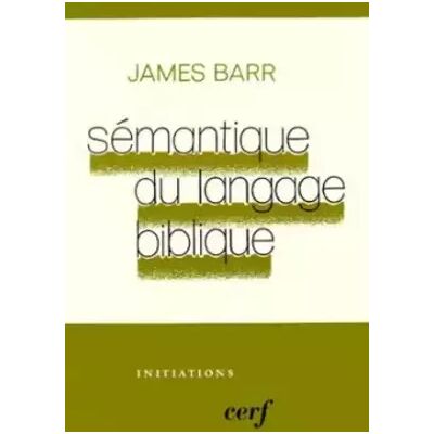 Sémantique du langage biblique - James Barr - Publicité Sémantique du langage biblique - James Barr - Publicité