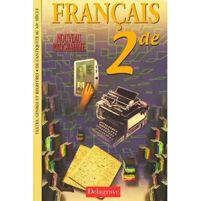 Français, Seconde, livre de l'élève - Daniel Stissi - Publicité Français, Seconde, livre de l'élève - Daniel Stissi - Publicité