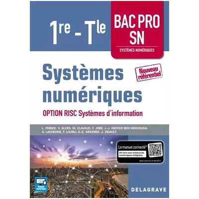 2017 Systèmes numériques 1re Tle Bac Pro SN, option RISC Systèmes d'information (20 - VALENTIN ALCIDI, MICHEL CLAVAUD, GRÉGORY MOURIER, Jean-Jacques Kieffer Ben Merzouga - Publicité 2017 Systèmes numériques 1re Tle Bac Pro SN, option RISC Systèmes d'information (20 - VALENTIN ALCIDI, MICHEL CLAVAUD, GRÉGORY MOURIER, Jean-Jacques Kieffer Ben Merzouga - Publicité