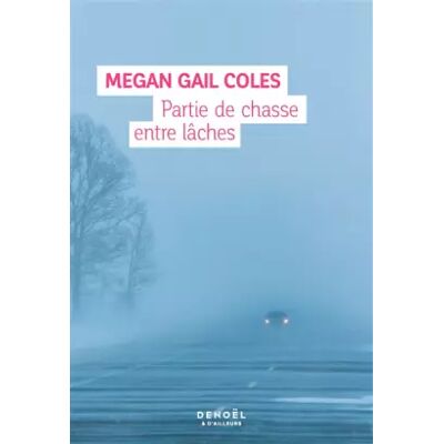 Partie de chasse entre lâches - Megan Gail Coles, Mélissa Verreault - Publicité Partie de chasse entre lâches - Megan Gail Coles, Mélissa Verreault - Publicité