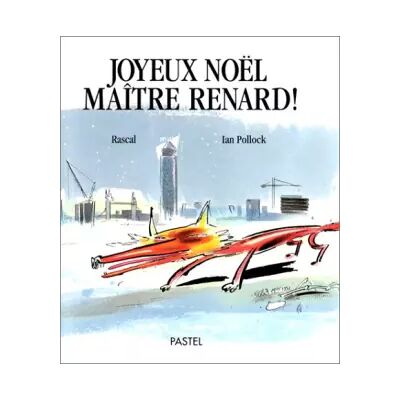 Joyeux Noël maître Renard ! - Rascal, Ian Pollock - Publicité Joyeux Noël maître Renard ! - Rascal, Ian Pollock - Publicité