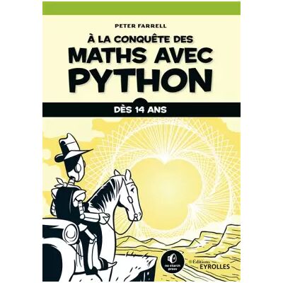 A la conquête des maths avec Python: Dès 14 ans - Peter Farrell - Publicité A la conquête des maths avec Python: Dès 14 ans - Peter Farrell - Publicité