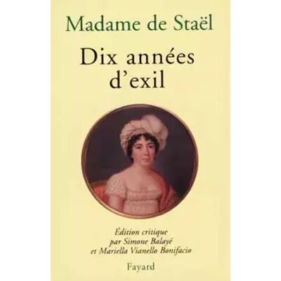 Dix années d'exil - Madame de Staël - Publicité Dix années d'exil - Madame de Staël - Publicité