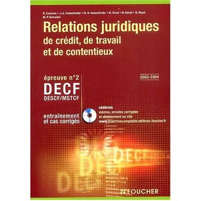 Nouvelle Foucher Expertise comptable : Relations juridiques de crédit, de travail et de contentieux. Épreuve n° 2 DECF, DESCF/MSTCF (Entraînement et - Cavalerie - Publicité Nouvelle Foucher Expertise comptable : Relations juridiques de crédit, de travail et de contentieux. Épreuve n° 2 DECF, DESCF/MSTCF (Entraînement et - Cavalerie - Publicité