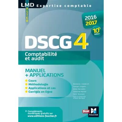 Edition 2016-2017 DSCG 4 Comptabilité et audit manuel et applications 10e édition Millésime 2016-2017 - Didier Bensadon, Catherine Maillet, René Bonnault, Alain Burlaud, Micheline Friédérich, Georges Langlois - Publicité Edition 2016-2017 DSCG 4 Comptabilité et audit manuel et applications 10e édition Millésime 2016-2017 - Didier Bensadon, Catherine Maillet, René Bonnault, Alain Burlaud, Micheline Friédérich, Georges Langlois - Publicité