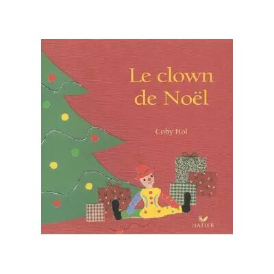 Nouvelle Le Clown de Noël - Coby Hol - Publicité Nouvelle Le Clown de Noël - Coby Hol - Publicité