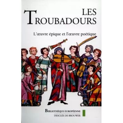 Nouvelle Les troubadours, tome 1 : L'oeuvre épique - René Lavaud, René Nelli - Publicité Nouvelle Les troubadours, tome 1 : L'oeuvre épique - René Lavaud, René Nelli - Publicité