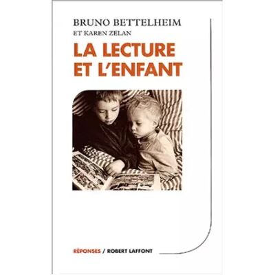 La lecture et l'enfant - Bruno Bettelheim, Karen Zelan - Publicité La lecture et l'enfant - Bruno Bettelheim, Karen Zelan - Publicité