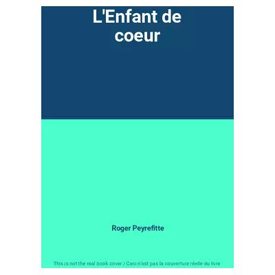 Albin Michel L'Enfant de coeur - Roger Peyrefitte - Publicité Albin Michel L'Enfant de coeur - Roger Peyrefitte - Publicité