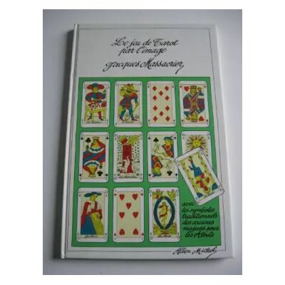 Albin Michel Le jeu de tarot par l'image - Massacrier - Publicité Albin Michel Le jeu de tarot par l'image - Massacrier - Publicité