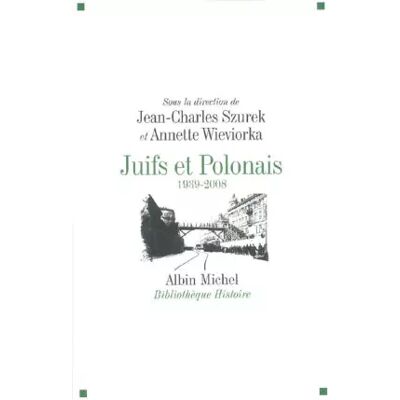 Juifs et Polonais : 1939 - 2008 - Jean-Charles Szurek, Annette Wieviorka - Publicité Juifs et Polonais : 1939 - 2008 - Jean-Charles Szurek, Annette Wieviorka - Publicité