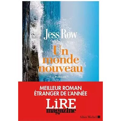 Un monde nouveau: Meilleur roman étranger 2025 - Lire Magazine - Jess Row - Publicité Un monde nouveau: Meilleur roman étranger 2025 - Lire Magazine - Jess Row - Publicité