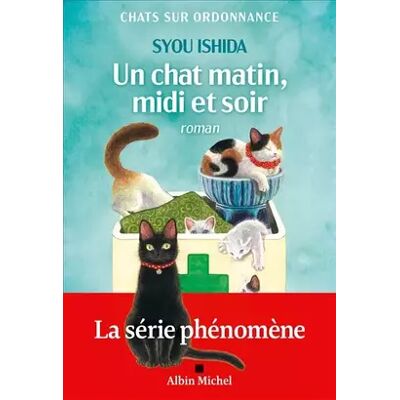 Un chat matin, midi et soir: Chats sur ordonnance - tome 2 - Syou Ishida - Publicité Un chat matin, midi et soir: Chats sur ordonnance - tome 2 - Syou Ishida - Publicité