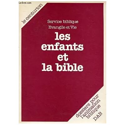 BAYARD Les Enfants et la Bible - Service Biblique Evangelique - Publicité BAYARD Les Enfants et la Bible - Service Biblique Evangelique - Publicité