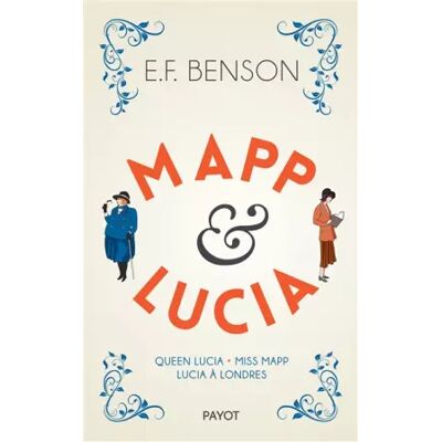 Payot Mapp & Lucia : Queen Lucia ; Miss Mapp ; Lucia à Londres - Edward Frederick Benson, Yves-Marie Deshays, Patrick Micel - Publicité Payot Mapp & Lucia : Queen Lucia ; Miss Mapp ; Lucia à Londres - Edward Frederick Benson, Yves-Marie Deshays, Patrick Micel - Publicité