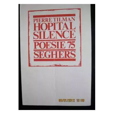 HOPITAL SILENCE POESIE 75 - PIERRE TILMAN - Publicité HOPITAL SILENCE POESIE 75 - PIERRE TILMAN - Publicité