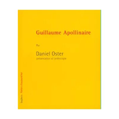Guillaume Apollinaire - NE - Daniel OSTER - Publicité Guillaume Apollinaire - NE - Daniel OSTER - Publicité