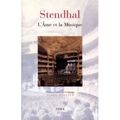 L'Âme et la Musique - Stendhal, Suzel Esquier - Publicité L'Âme et la Musique - Stendhal, Suzel Esquier - Publicité