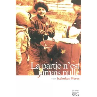 Rééd. corr. et augm. La partie n'est jamais nulle - Icchokas Meras - Publicité Rééd. corr. et augm. La partie n'est jamais nulle - Icchokas Meras - Publicité