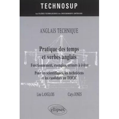 Pratique des temps et verbes anglais: Fonctionnement, exemples, erreurs à éviter pour les scientifiques, les techniciens et les candidats au - Line Langlois, Carys Jones - Publicité Pratique des temps et verbes anglais: Fonctionnement, exemples, erreurs à éviter pour les scientifiques, les techniciens et les candidats au - Line Langlois, Carys Jones - Publicité