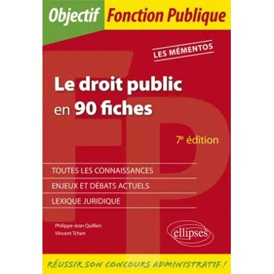 Le droit public en 90 fiches - 7e édition - Philippe-Jean Quillien, Vincent Tchen - Publicité Le droit public en 90 fiches - 7e édition - Philippe-Jean Quillien, Vincent Tchen - Publicité