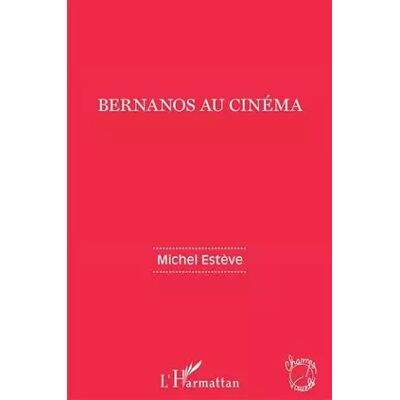Bernanos au cinéma - Michel Estève - Publicité Bernanos au cinéma - Michel Estève - Publicité