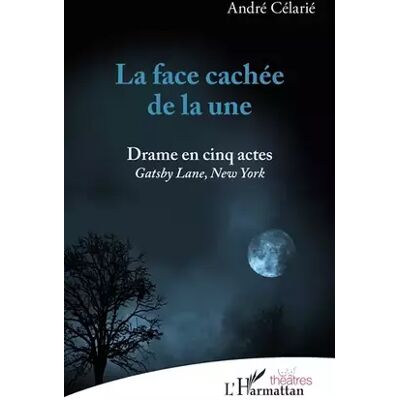 La face cachée de la une: Drame en cinq actes Gastby Lane, New York Gastby Lane, New York - André Célarié - Publicité La face cachée de la une: Drame en cinq actes Gastby Lane, New York Gastby Lane, New York - André Célarié - Publicité