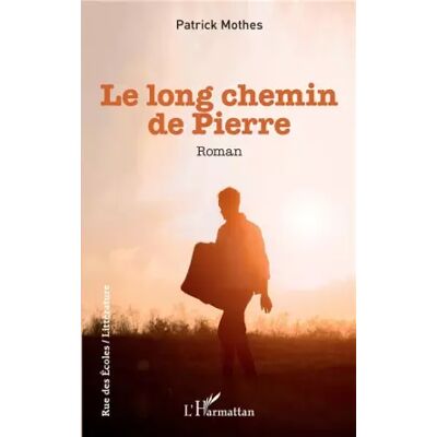 Le long chemin de Pierre: Roman - Patrick Mothes - Publicité Le long chemin de Pierre: Roman - Patrick Mothes - Publicité